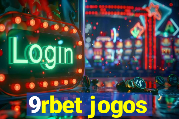 9rbet jogos